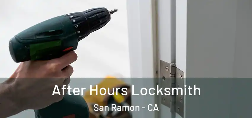  After Hours Locksmith San Ramon - CA