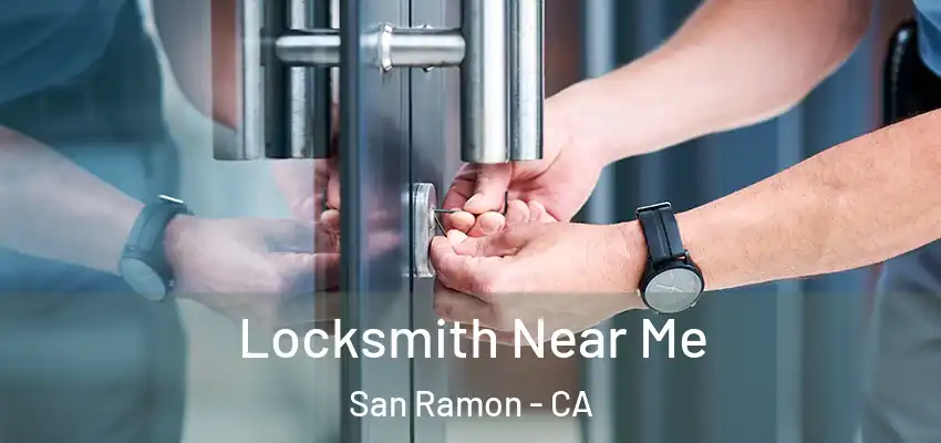  Locksmith Near Me San Ramon - CA